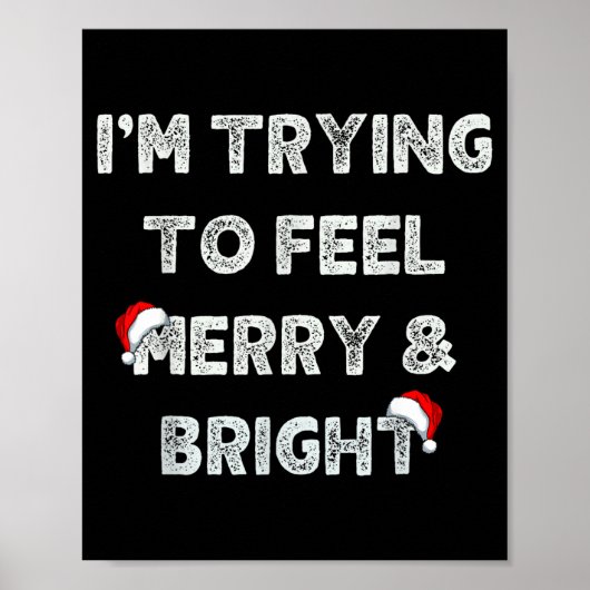 Funny I'm Trying To Feel Merry And Bright Matching Poster (Vorne)