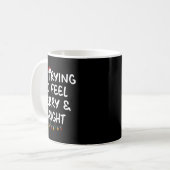 Funny I'm Trying To Feel Merry Xmas Bright Matchin Kaffeetasse (Vorderseite Links)