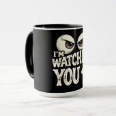 Funny "I'M WATCHING YOU" Retro Eyes Coffee Mug - O Tasse (Vorderseite Links)
