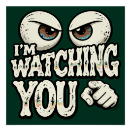 Funny "I'm Watching You" Retro Office Poster - Dar