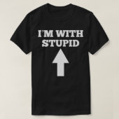 Funny I'm With Dummy And Arrow Pointing Up T-Shirt (Design vorne)