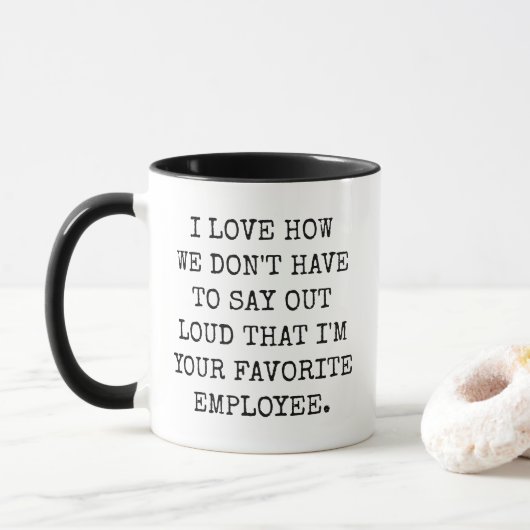 Funny I'm Your Favorite Employee Mug for Bosses Tasse (Mit Donut)