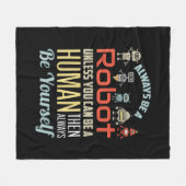 Funny immer ein Roboter sein, wenn Sie nicht ein M Fleecedecke (Vorderseite (Horizontal))