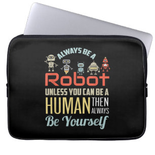 Funny immer ein Roboter sein, wenn Sie nicht ein M Laptopschutzhülle