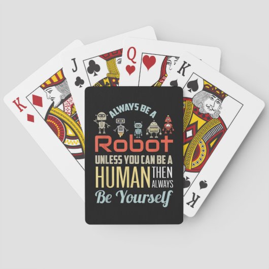 Funny immer ein Roboter sein, wenn Sie nicht ein M Spielkarten (Rückseite)