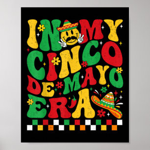 Funny in meinem Cinco De Mayo Era Mexican Fiesta P Poster