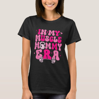Funny in meinem Muskel Mommy Era Gym Workout Fitne T-Shirt