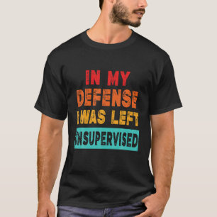 Funny in meiner Verteidigung wurde ich Links Super T-Shirt