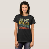 Funny In my defense i was left unsupervised_25 T-Shirt (Vorne ganz)