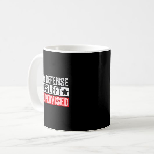 Funny In My Defense I Was Left Unsupervised Sarcas Kaffeetasse (Vorderseite Links)