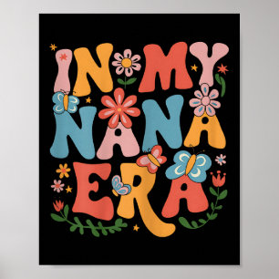 Funny in My Nana Era Retro Groovy Mütter Day Nana Poster