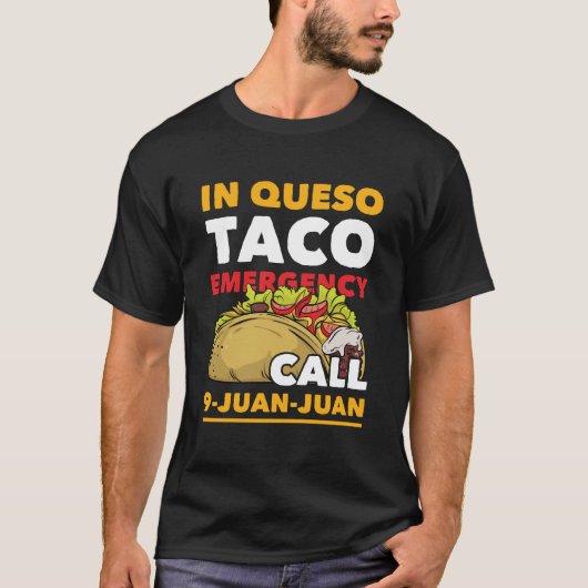 Funny in Queso Taco Notruf 9 Juan Juan Juan T-Shirt (Vorderseite)