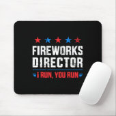 Funny Independence Day Fireworks Director I Run Yo Mousepad (Mit Mouse)