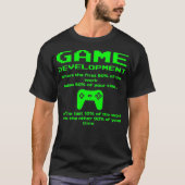 Funny Indie Video Game Developer Development Dev T-Shirt (Vorderseite)