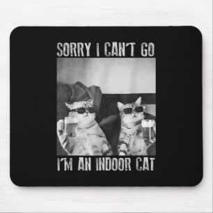 Funny Indoor Cat Meme Sorry, ich kann nicht Retro  Mousepad