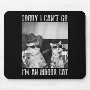 Funny Indoor Cat Meme Sorry, ich kann nicht Retro  Mousepad