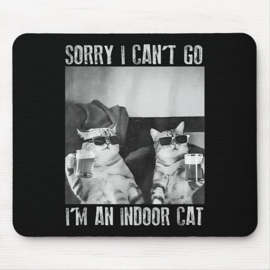 Funny Indoor Cat Meme Sorry, ich kann nicht Retro  Mousepad (Vorne)