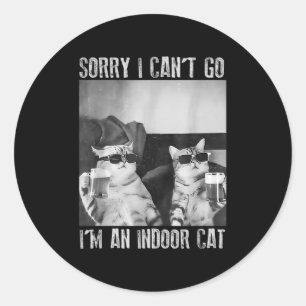 Funny Indoor Cat Meme Sorry, ich kann nicht Retro Runder Aufkleber