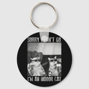 Funny Indoor Cat Meme Sorry, ich kann nicht Retro Schlüsselanhänger
