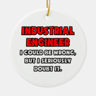 Funny Industrial Engineer .. Zweifel Keramik Ornament