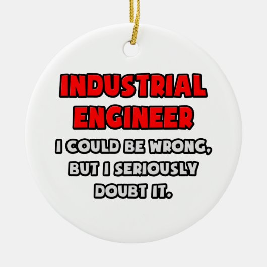 Funny Industrial Engineer .. Zweifel Keramik Ornament (Vorne)