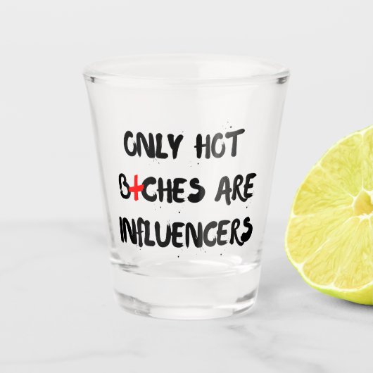 Funny Influencer Quote Shot Glass Home Decor Schnapsglas (Vorderseite)