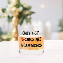 Funny Influencer Quote Whiskey Glass Home Decor