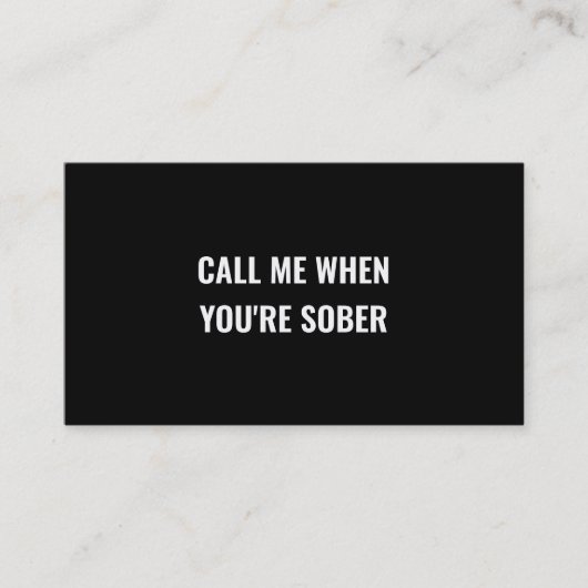 Funny Informal Joke Ruf mich an, wenn du nüchtern Visitenkarte (Vorderseite)
