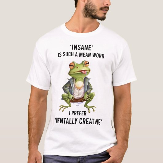 Funny Insane Frog Sprichwort T-Shirt (Vorderseite)