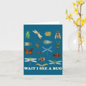 Funny Insect Quote Wait I See A Bug Idea  Karte (Gelbe Blume)