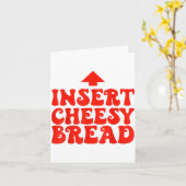 Funny Insert Cheesy Bread Meme Foodie Men Women Karte (Gelbe Blume)