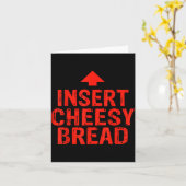 Funny Insert Cheesy Bread Meme Foodie Men Women  Karte (Gelbe Blume)