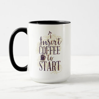 Funny Insert Kaffee zu starten Kaffee Liebhaber tr Tasse