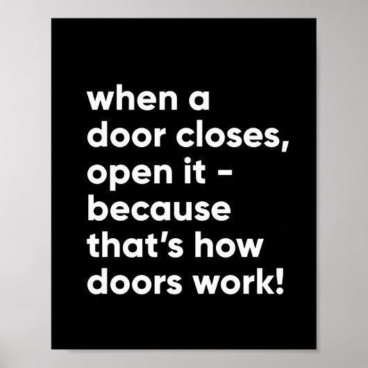 Funny Inspiration Zitat in Schwarz und Weiß Poster (Vorne)