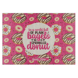 Funny Inspiration Zitat Sprinkler Donut Muster Schneidebrett