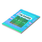 Funny Inspirational Graphic: Ich bin gelangweilt v Notizblock (Rotiert)