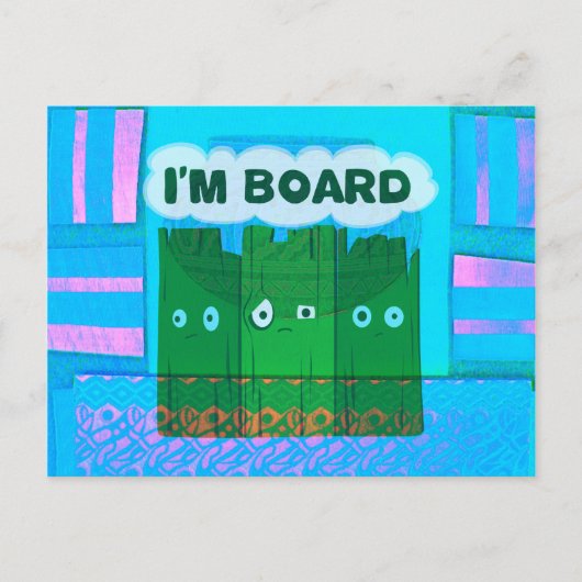 Funny Inspirational Graphic: Ich bin gelangweilt v Postkarte (Vorderseite)