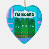 Funny Inspirational Graphic Ich langweile mich Tex Keramik Ornament (Rechts)