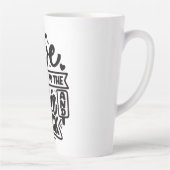 Funny Inspirational Latte Tasse (Rechts)