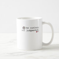 Funny Inspirational sei neugierig, nicht urteilsfr