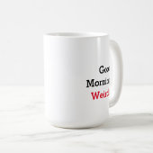 Funny Inspirational Weido-Kaffee-Tasse Kaffeetasse (VorderseiteRechts)