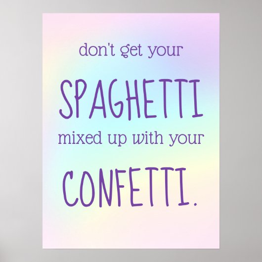 Funny Inspirierend Spaghetti Confetti Poster (Vorne)