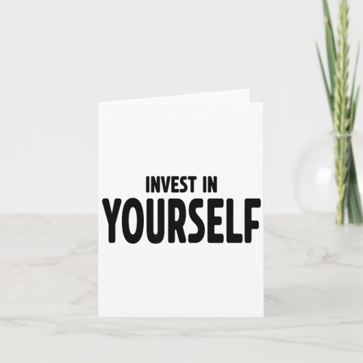 Funny Insrational And Motivational Gift Invest In Karte (Vorderseite)