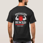 Funny Installieren Muskeln Bitte warten Sie Sport T-Shirt (Rückseite)