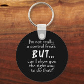 FUNNY INSULTS KONTROLLE FREAK QUOTES STELLUNGNAHME SCHLÜSSELANHÄNGER (Vorderseite)