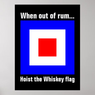 Funny International Maritime Whiskey Signal Flag Poster