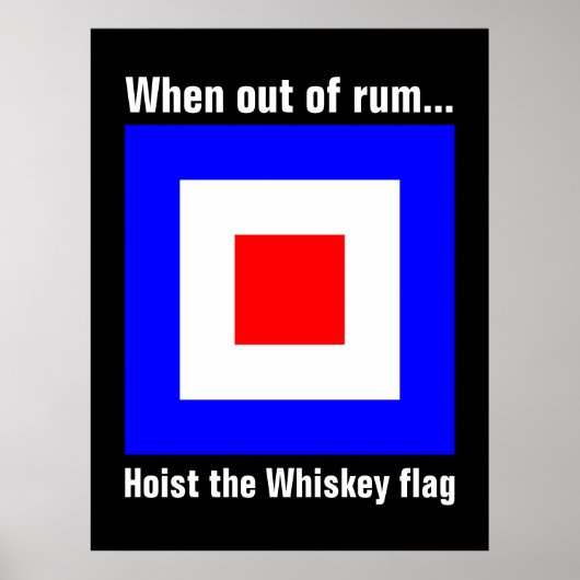 Funny International Maritime Whiskey Signal Flag Poster (Vorne)