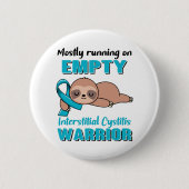 Funny Interstitial Cystitis Awareness Geschenke Button (Vorderseite)