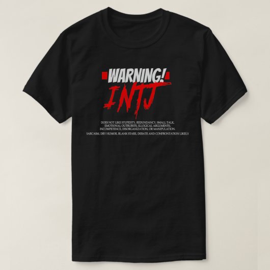 Funny INTJ warnend ungeduldige sarkastische Persön T-Shirt (Design vorne)