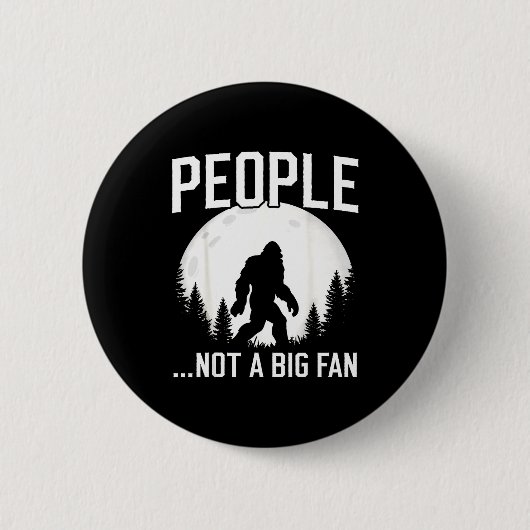 Funny Introvert Bigfoot People Not A Big Fan Dad J Button (Vorderseite)